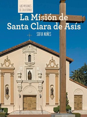 cover image of La Misión de Santa Clara de Asís (Discovering Mission Santa Clara de Asís)